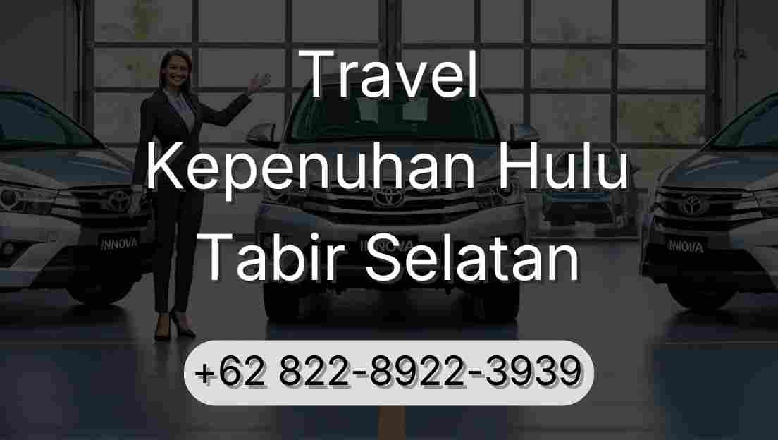 Travel Kepenuhan Hulu Tabir Selatan
