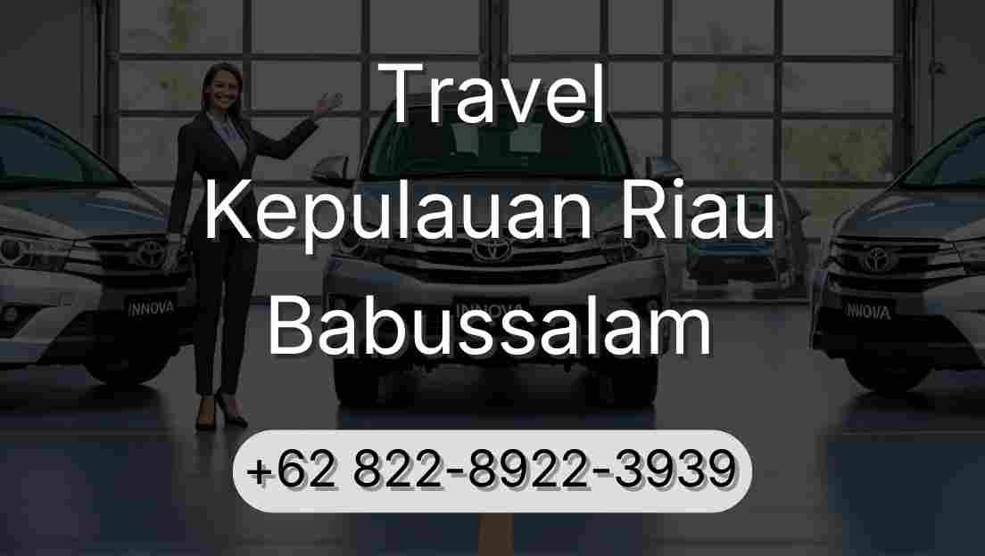 Travel Kepulauan Riau Babussalam