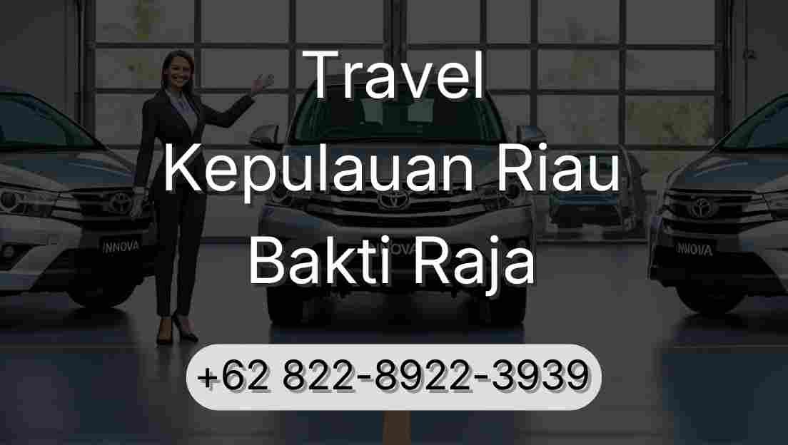 Travel Kepulauan Riau Bakti Raja