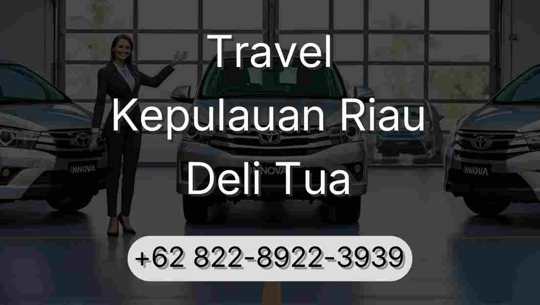 Travel Kepulauan Riau Deli Tua