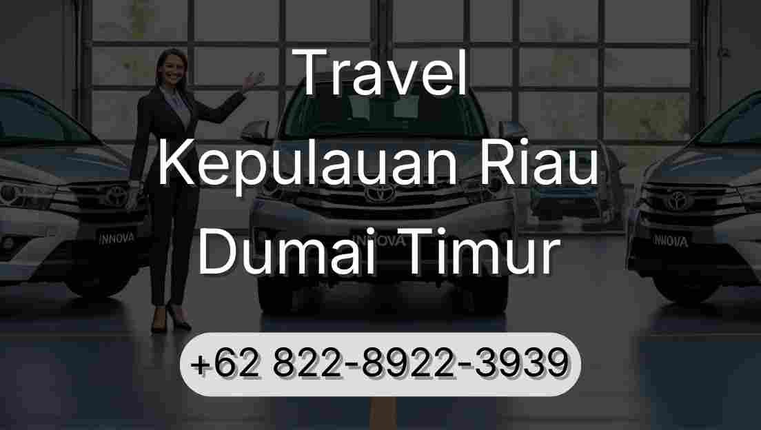 Travel Kepulauan Riau Dumai Timur