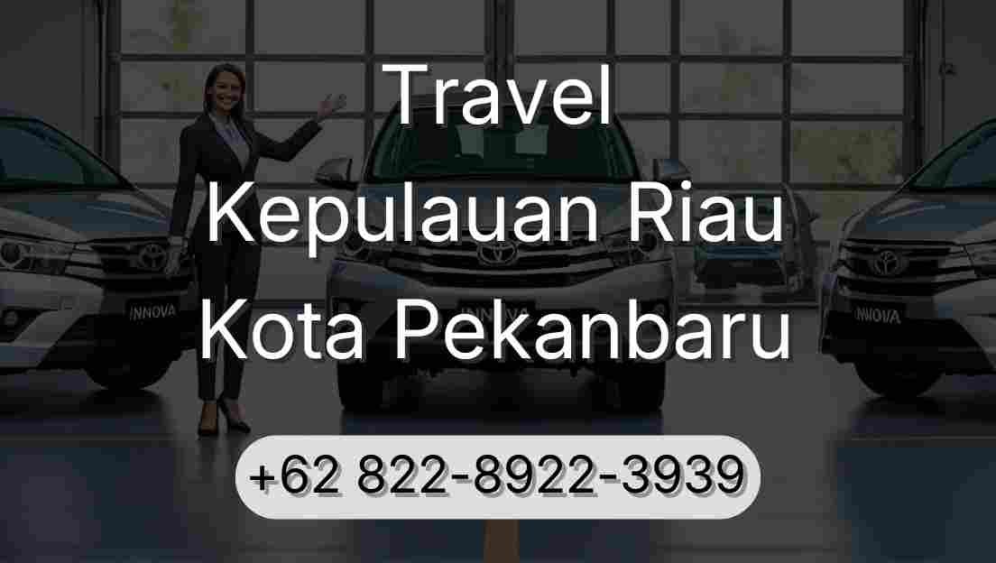 Travel Kepulauan Riau Kota Pekanbaru