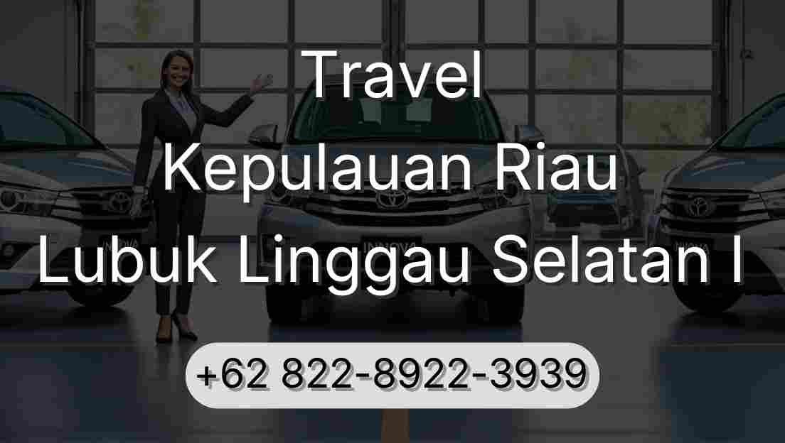 Travel Kepulauan Riau Lubuk Linggau Selatan I
