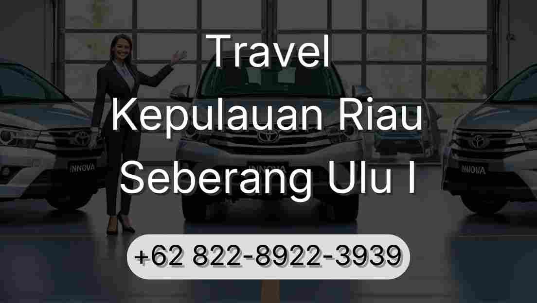 Travel Kepulauan Riau Seberang Ulu I
