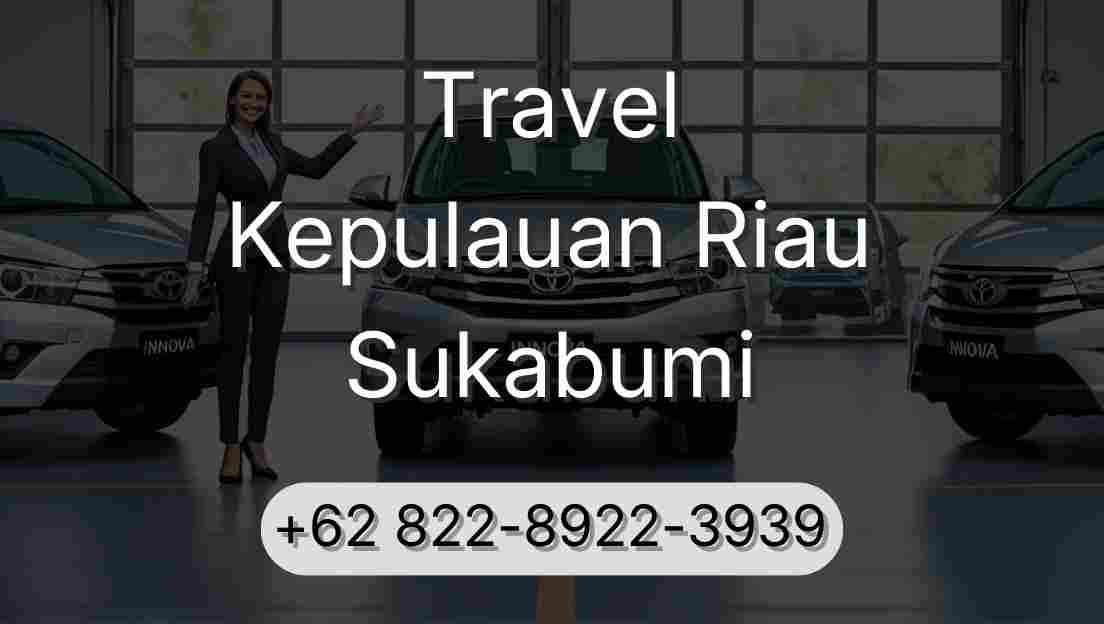 Travel Kepulauan Riau Sukabumi