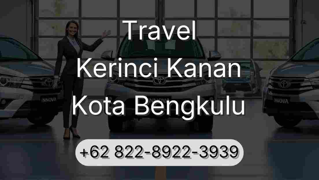 Travel Kerinci Kanan Kota Bengkulu