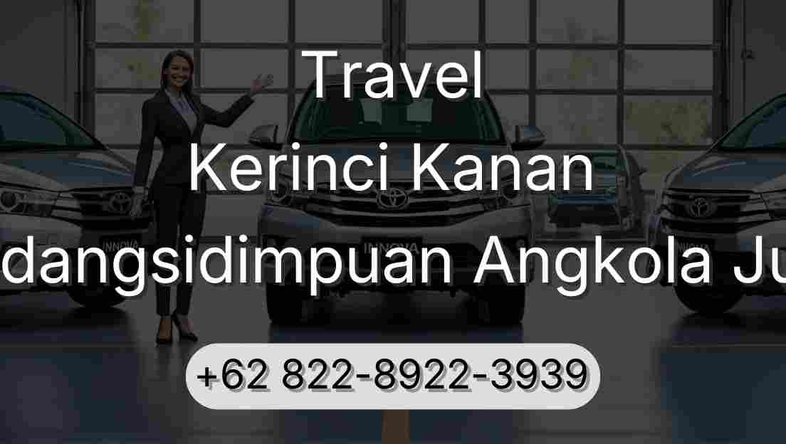 Travel Kerinci Kanan Padangsidimpuan Angkola Julu