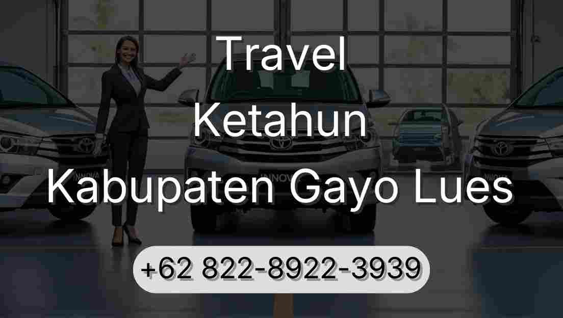 Travel Ketahun Kabupaten Gayo Lues