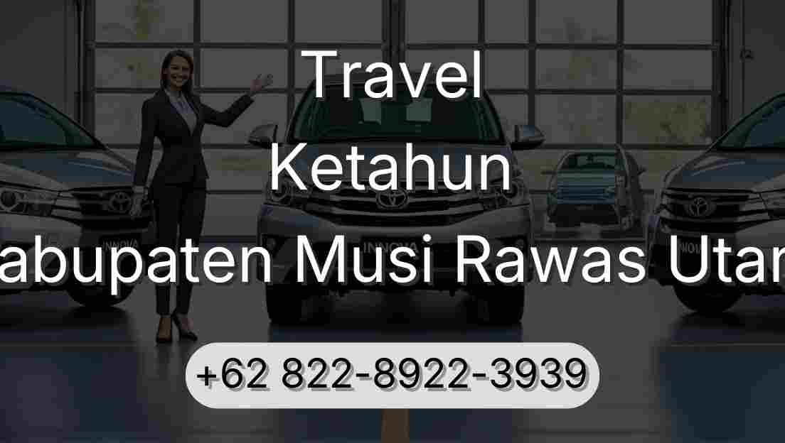 Travel Ketahun Kabupaten Musi Rawas Utara