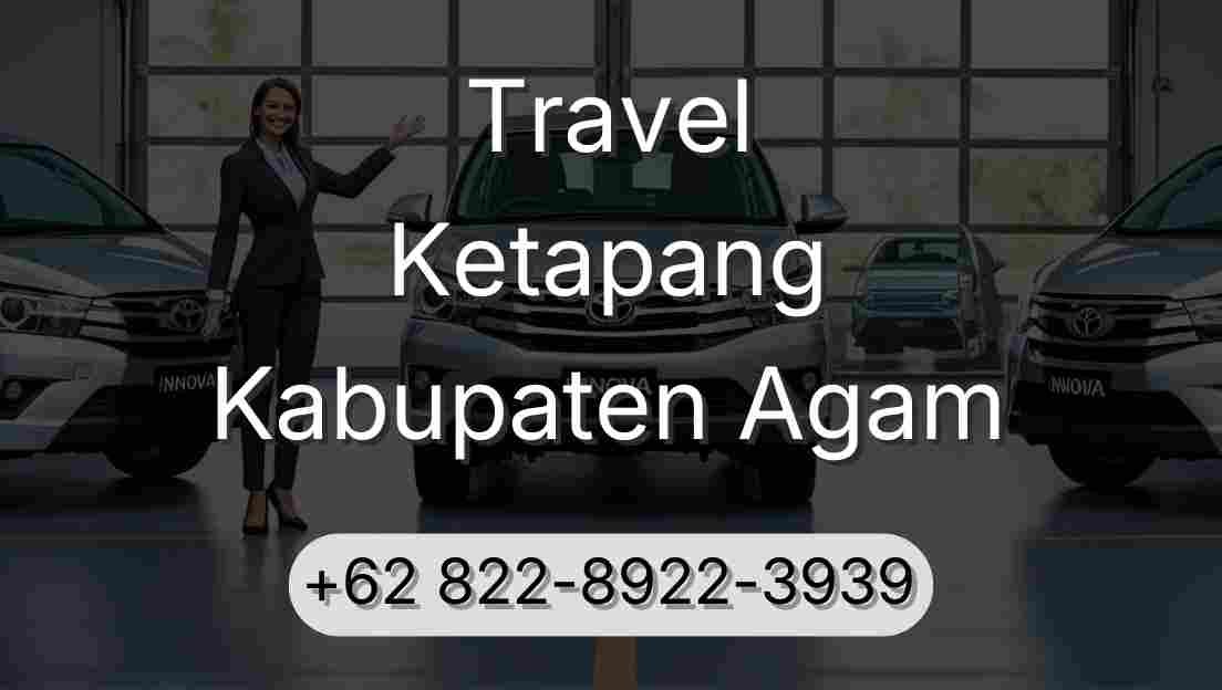 Travel Ketapang Kabupaten Agam