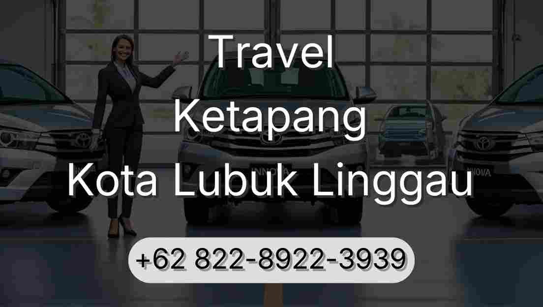 Travel Ketapang Kota Lubuk Linggau