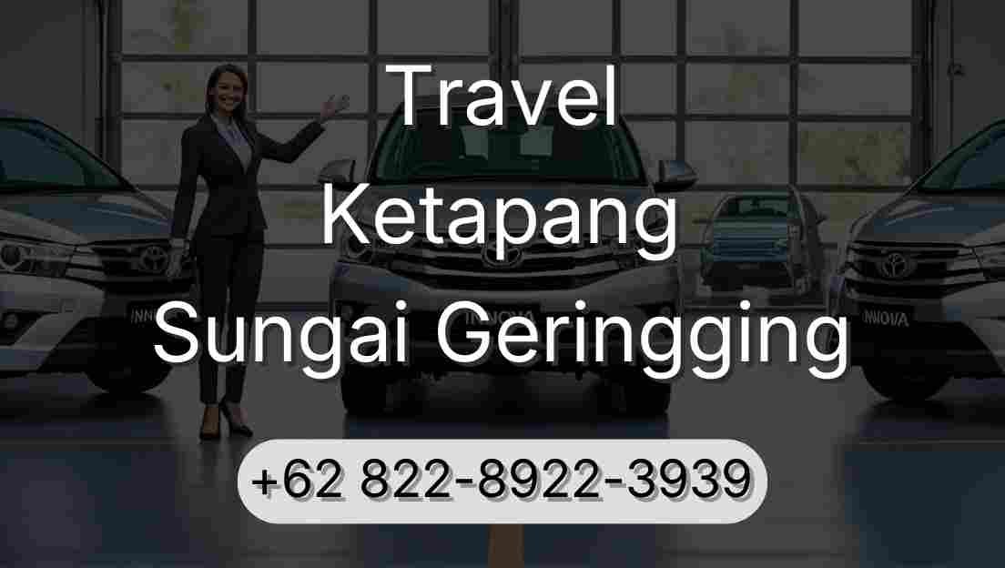 Travel Ketapang Sungai Geringging