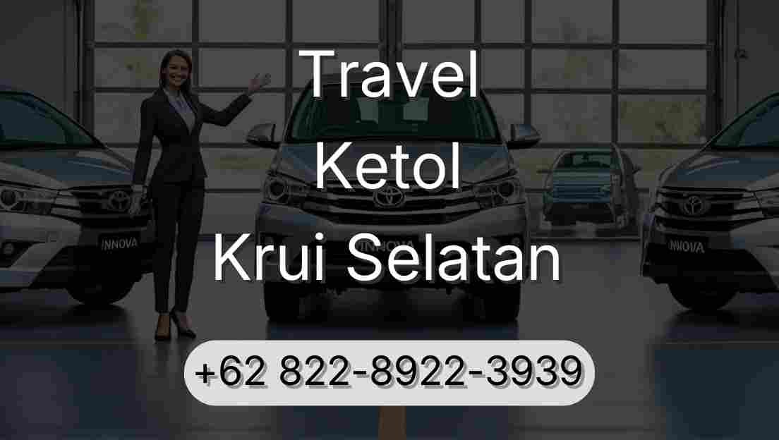 Travel Ketol Krui Selatan