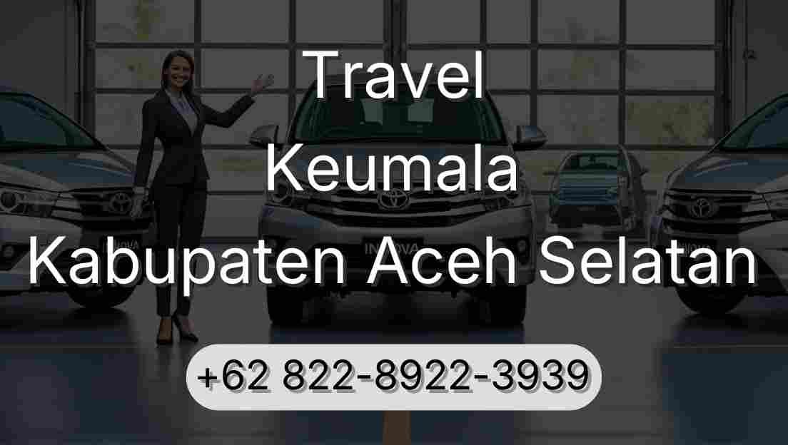 Travel Keumala Kabupaten Aceh Selatan