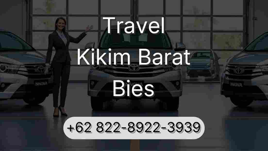 Travel Kikim Barat Bies