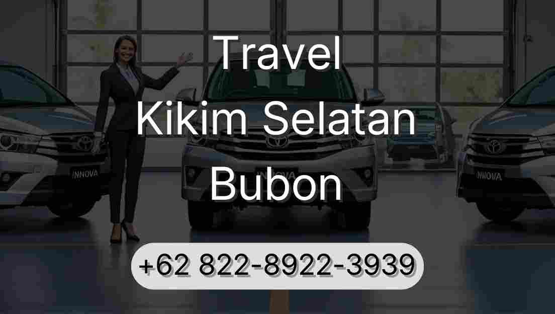 Travel Kikim Selatan Bubon