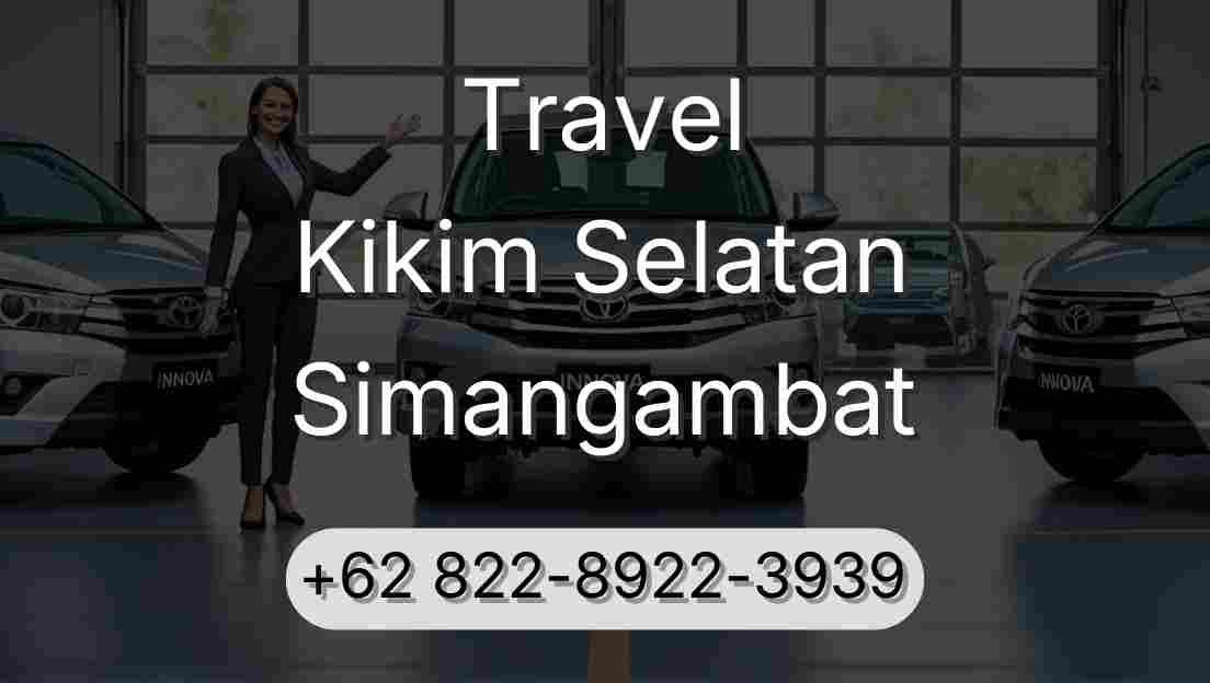 Travel Kikim Selatan Simangambat