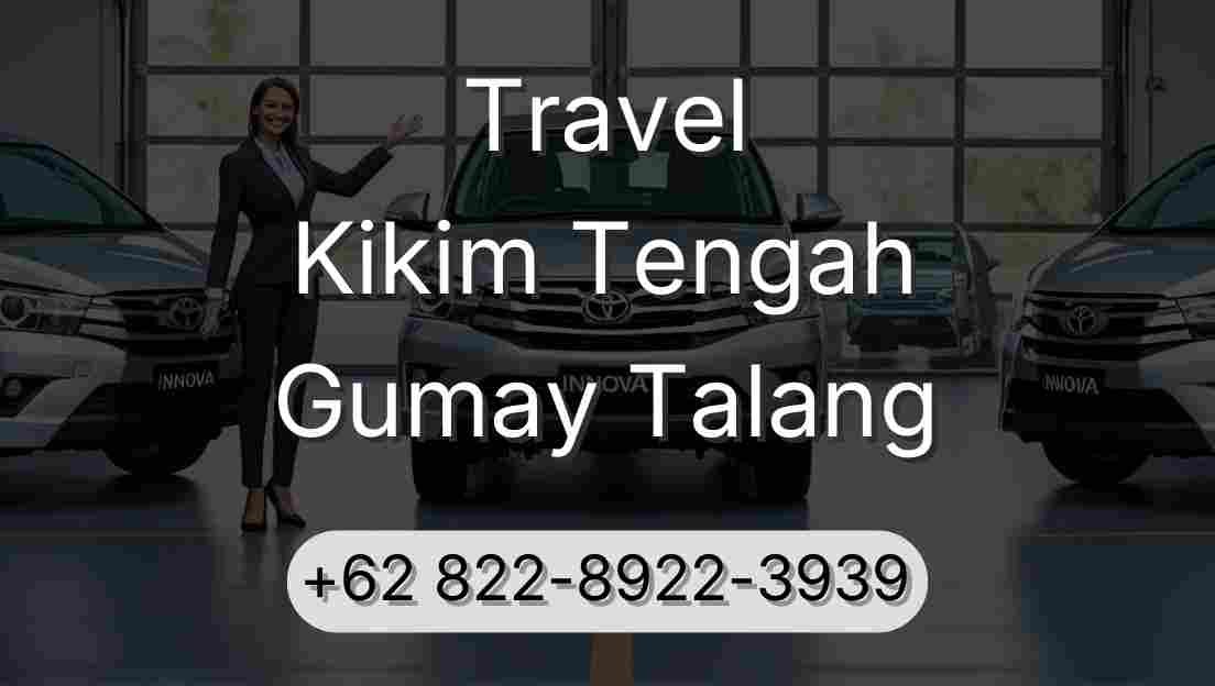 Travel Kikim Tengah Gumay Talang