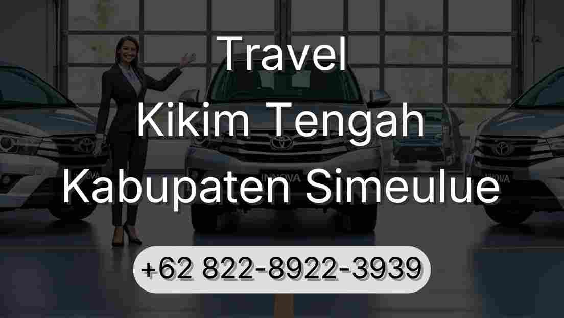 Travel Kikim Tengah Kabupaten Simeulue