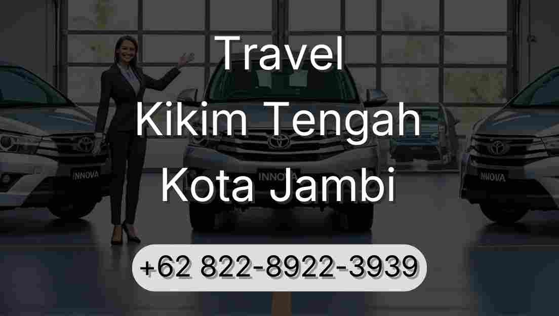 Travel Kikim Tengah Kota Jambi