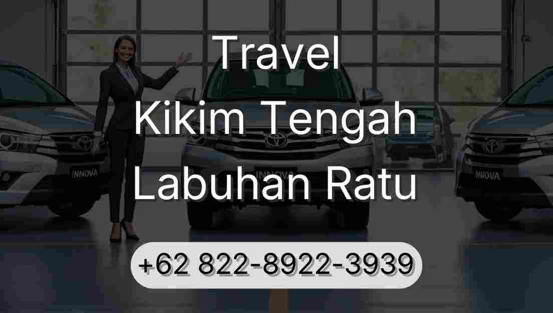 Travel Kikim Tengah Labuhan Ratu