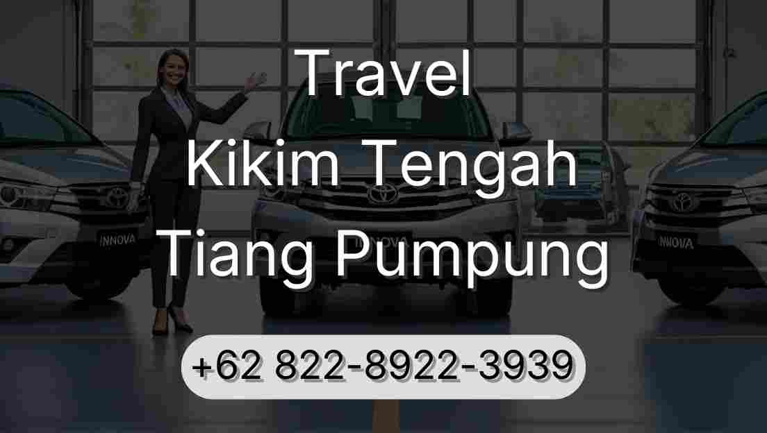 Travel Kikim Tengah Tiang Pumpung