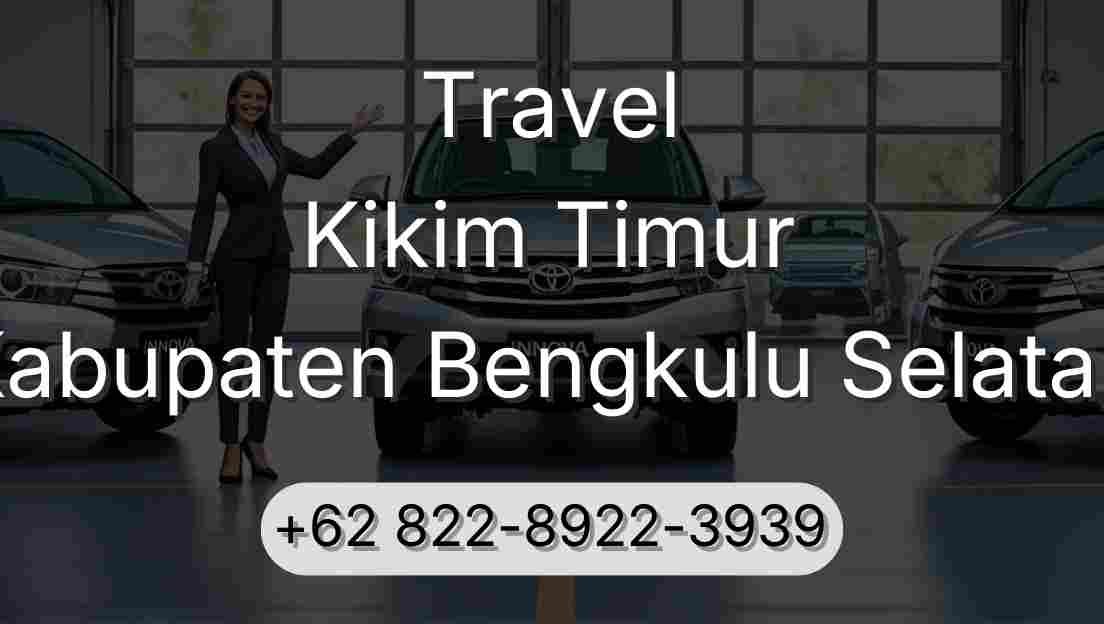 Travel Kikim Timur Kabupaten Bengkulu Selatan