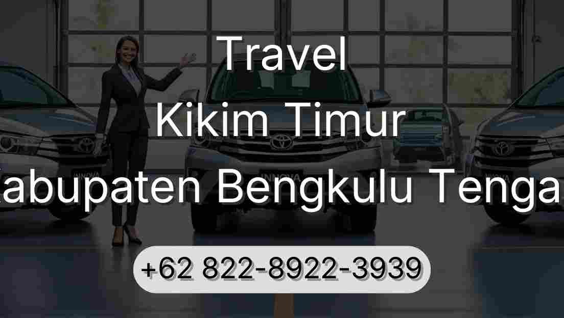 Travel Kikim Timur Kabupaten Bengkulu Tengah