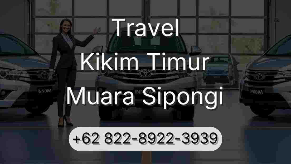 Travel Kikim Timur Muara Sipongi