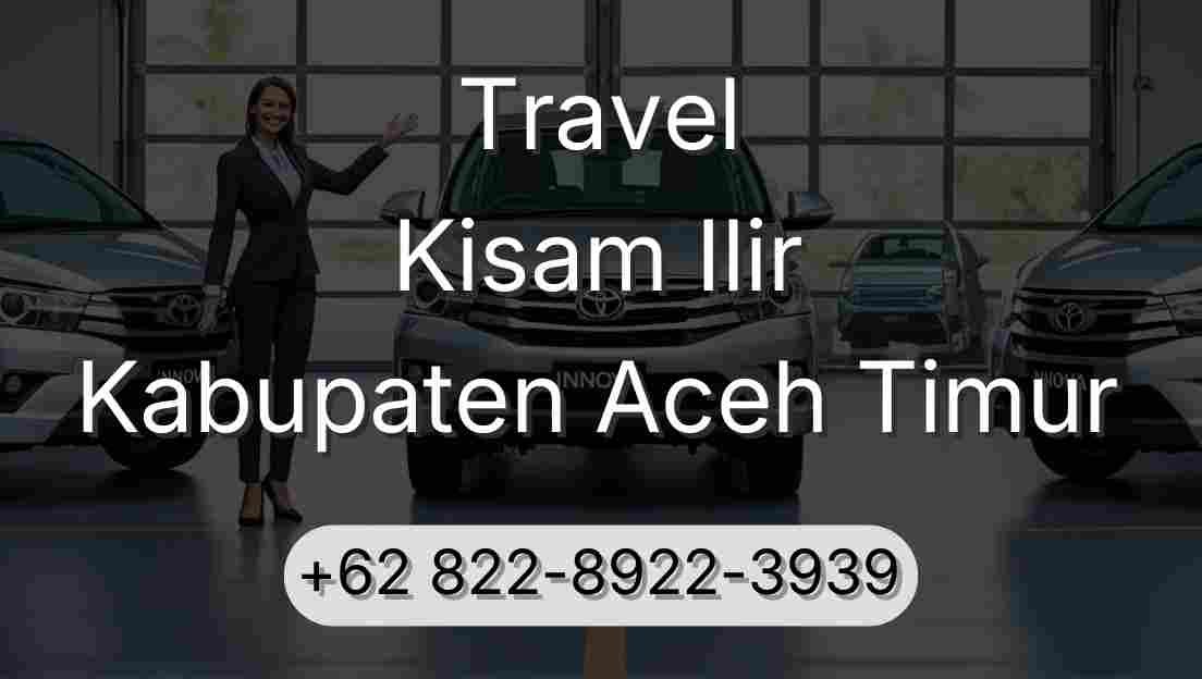 Travel Kisam Ilir Kabupaten Aceh Timur