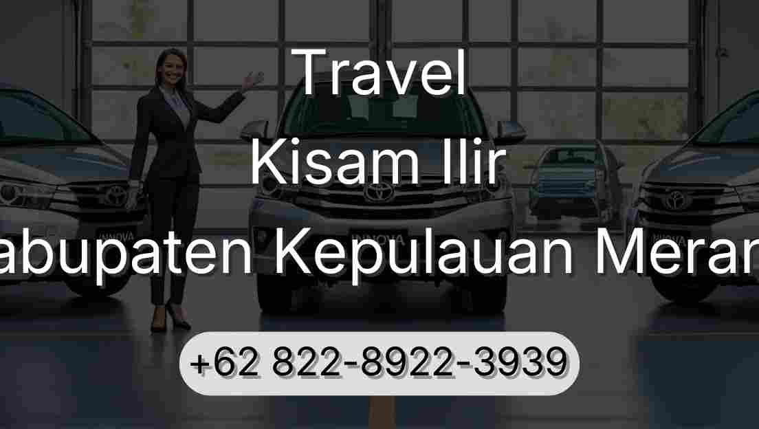 Travel Kisam Ilir Kabupaten Kepulauan Meranti