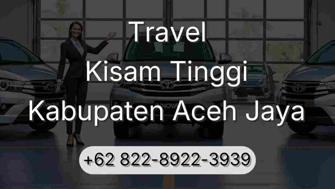 Travel Kisam Tinggi Kabupaten Aceh Jaya