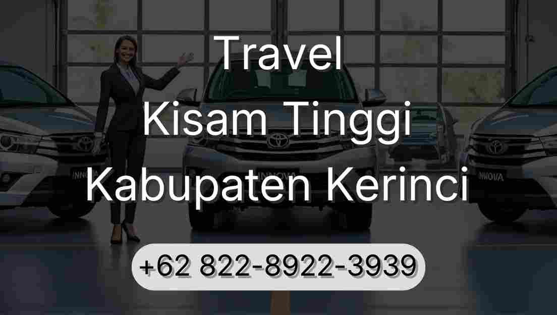 Travel Kisam Tinggi Kabupaten Kerinci