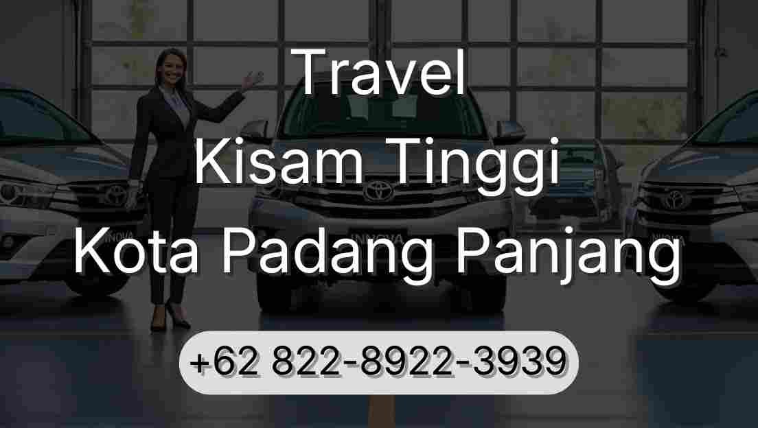 Travel Kisam Tinggi Kota Padang Panjang
