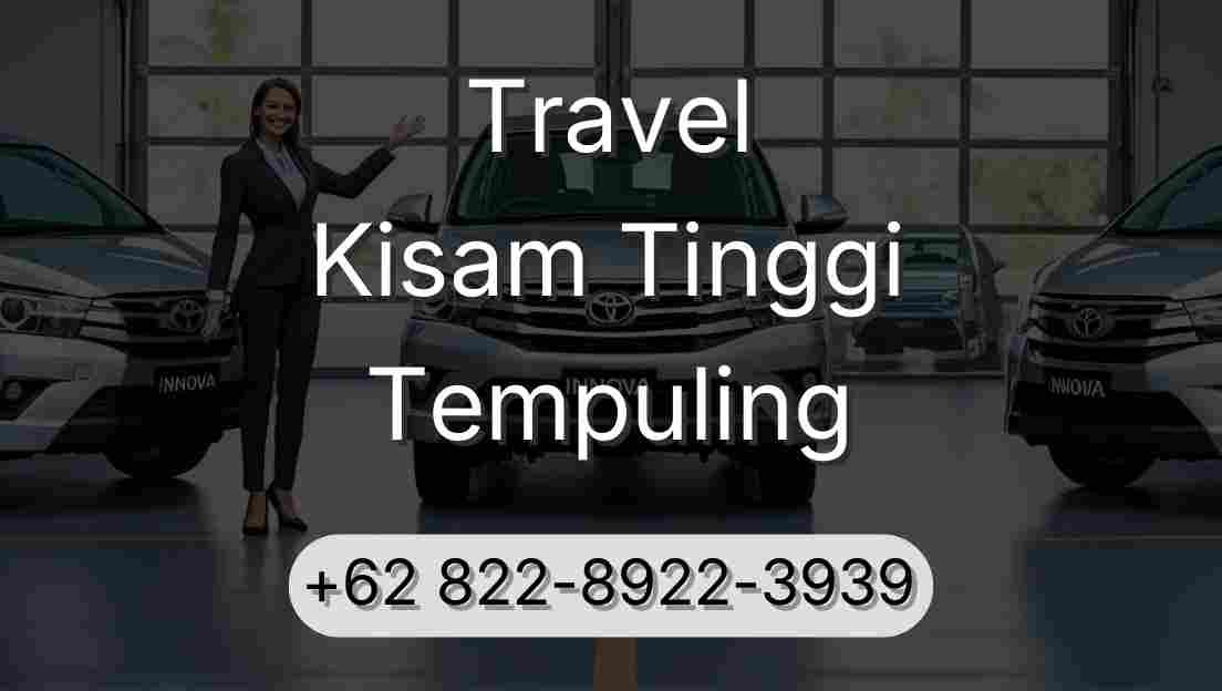 Travel Kisam Tinggi Tempuling