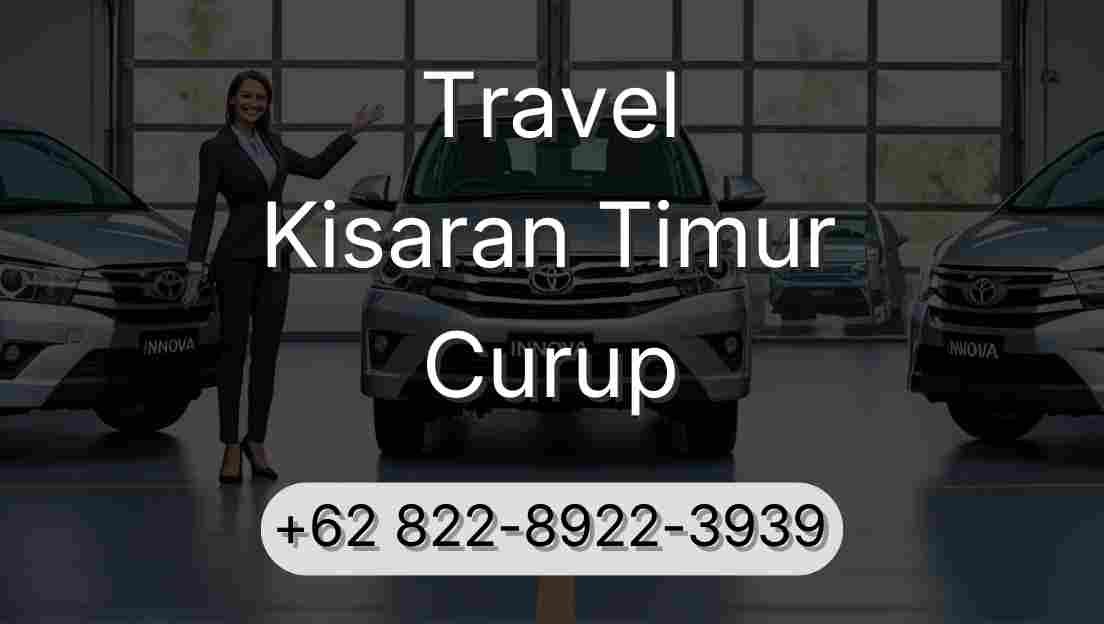 Travel Kisaran Timur Curup