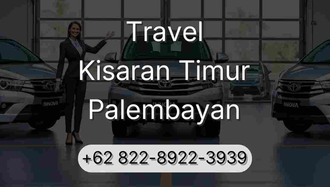 Travel Kisaran Timur Palembayan