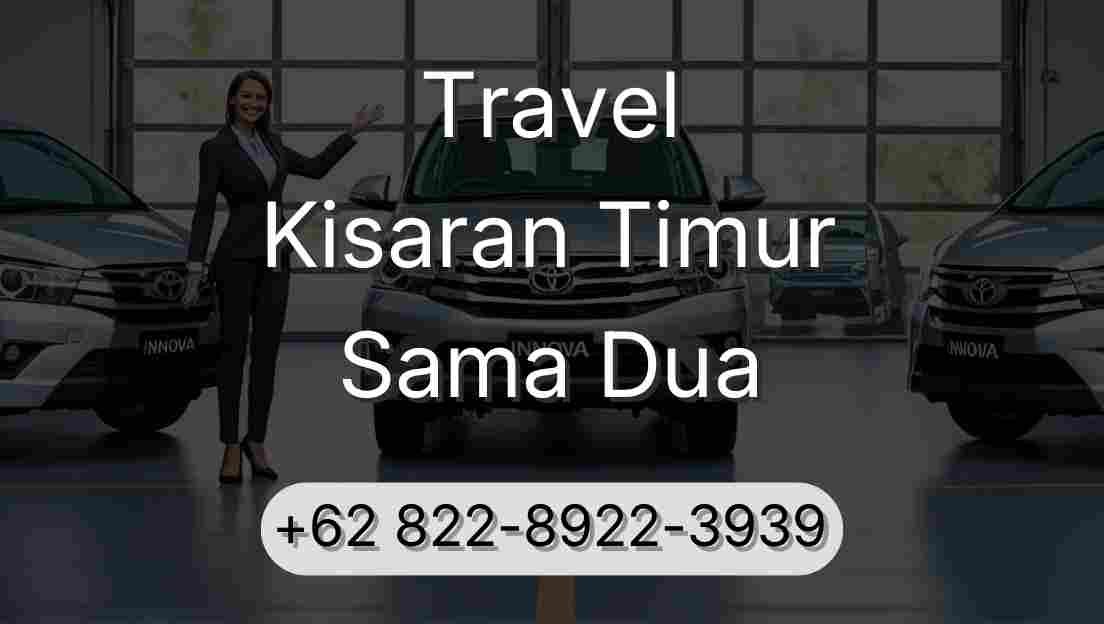 Travel Kisaran Timur Sama Dua