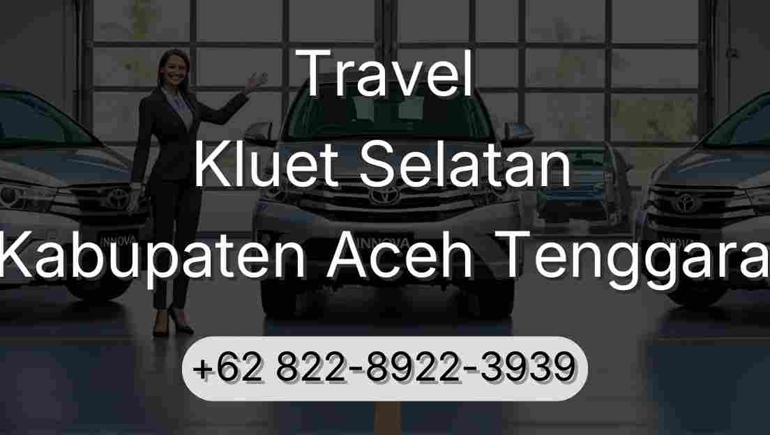Travel Kluet Selatan Kabupaten Aceh Tenggara