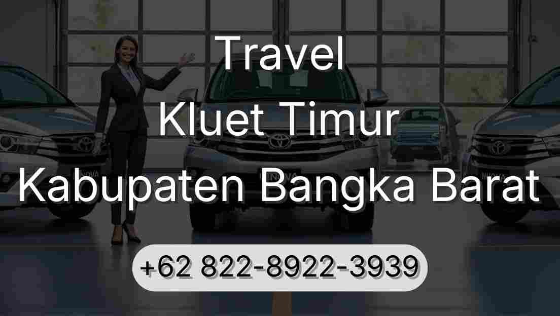 Travel Kluet Timur Kabupaten Bangka Barat