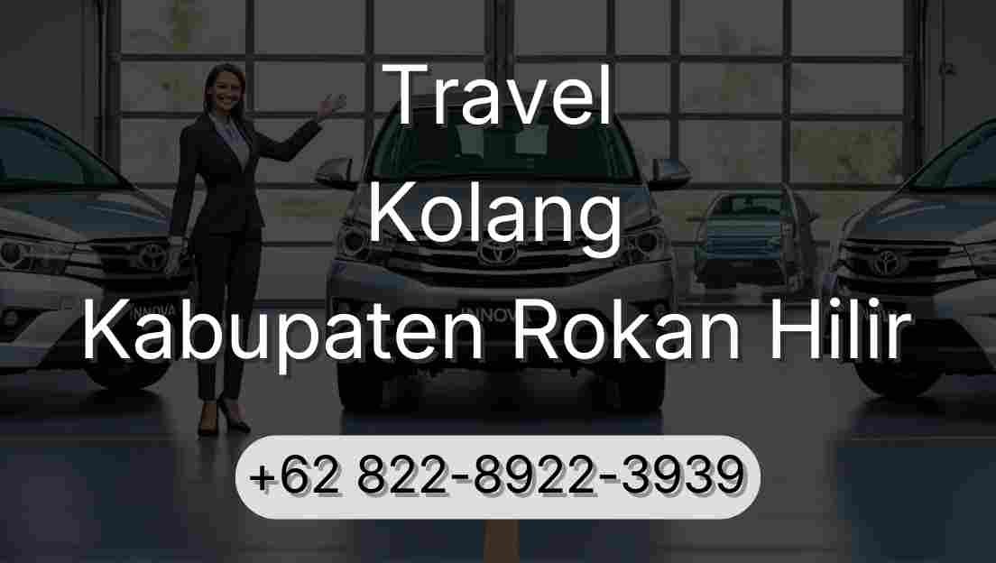 Travel Kolang Kabupaten Rokan Hilir