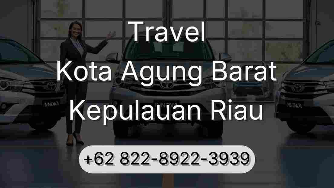 Travel Kota Agung Barat Kepulauan Riau