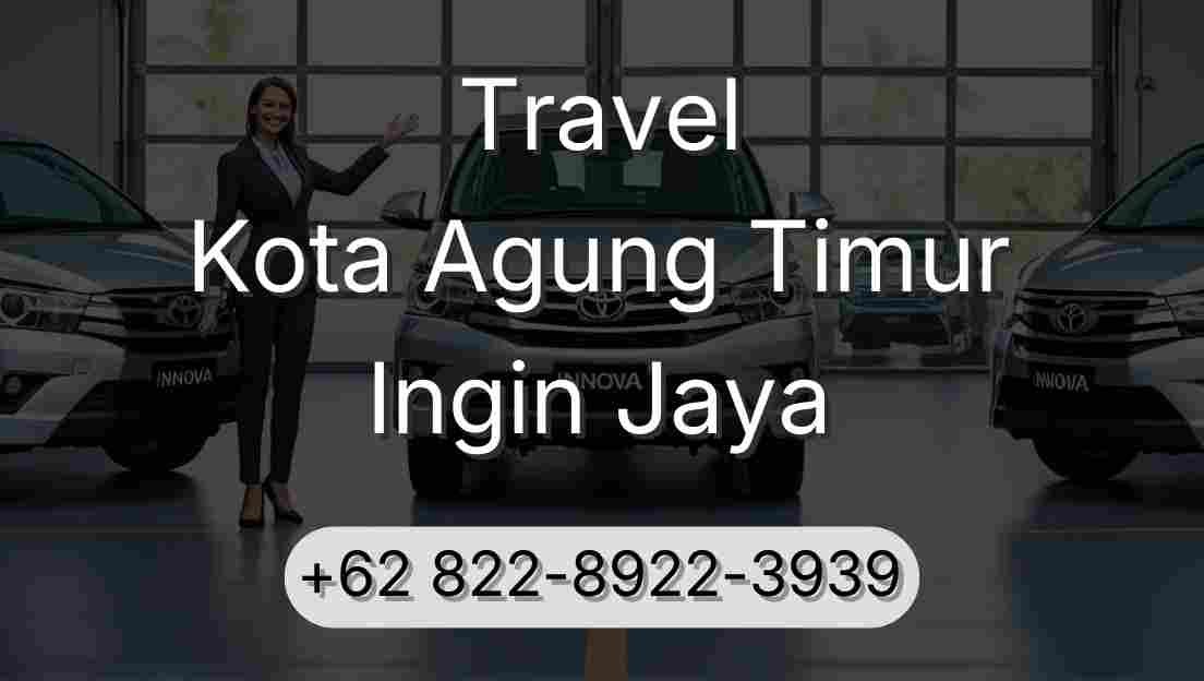 Travel Kota Agung Timur Ingin Jaya