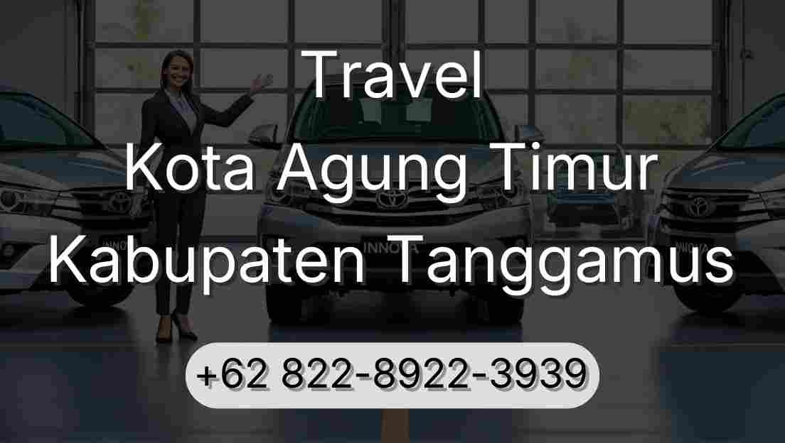Travel Kota Agung Timur Kabupaten Tanggamus
