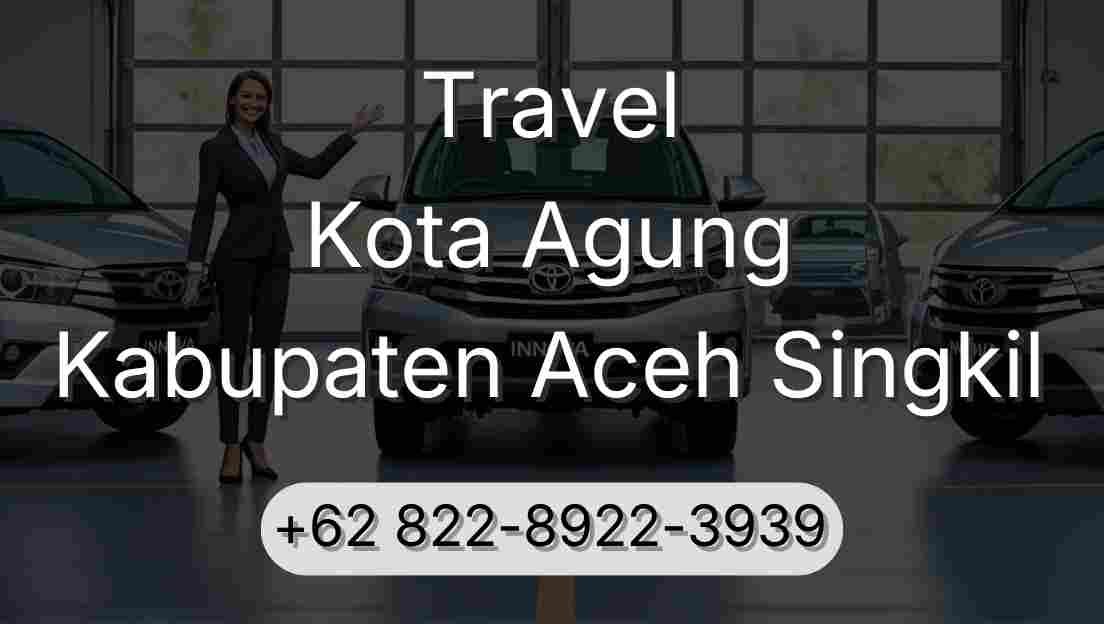 Travel Kota Agung Kabupaten Aceh Singkil
