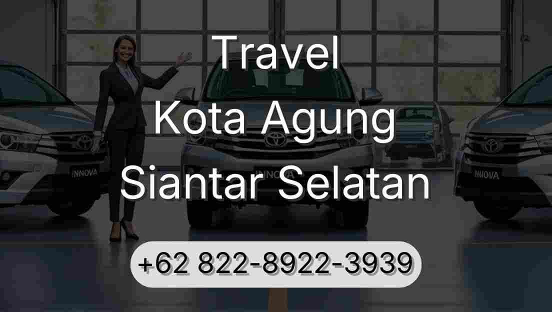 Travel Kota Agung Siantar Selatan