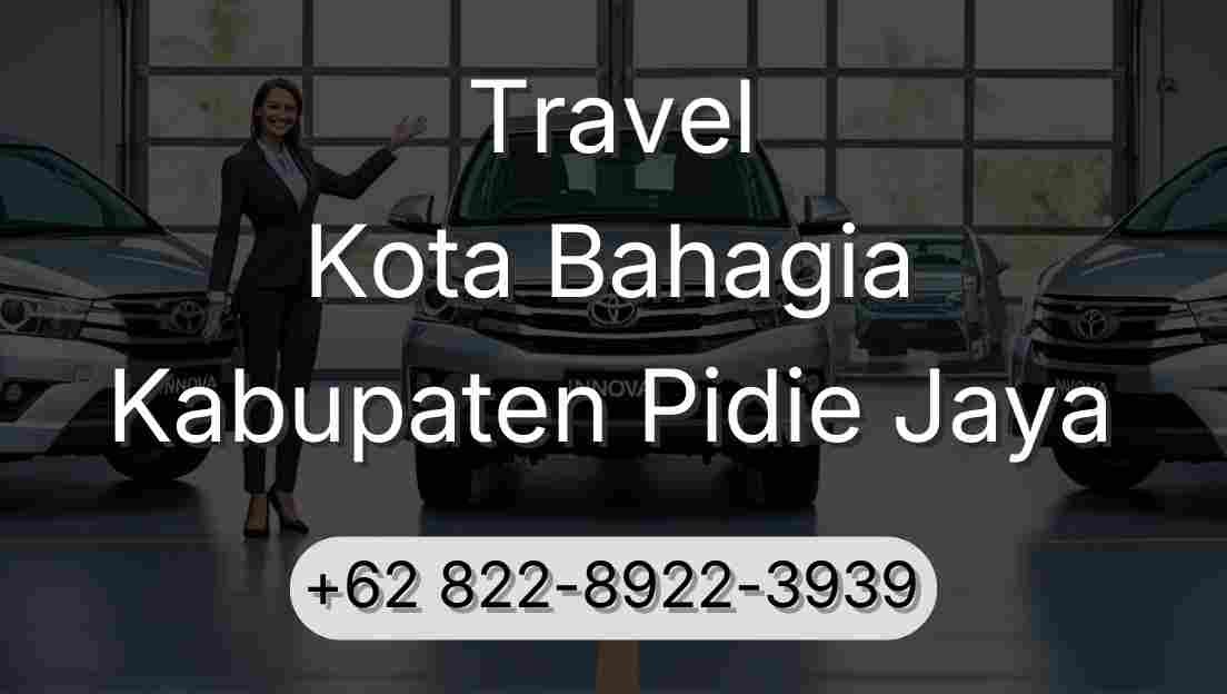 Travel Kota Bahagia Kabupaten Pidie Jaya