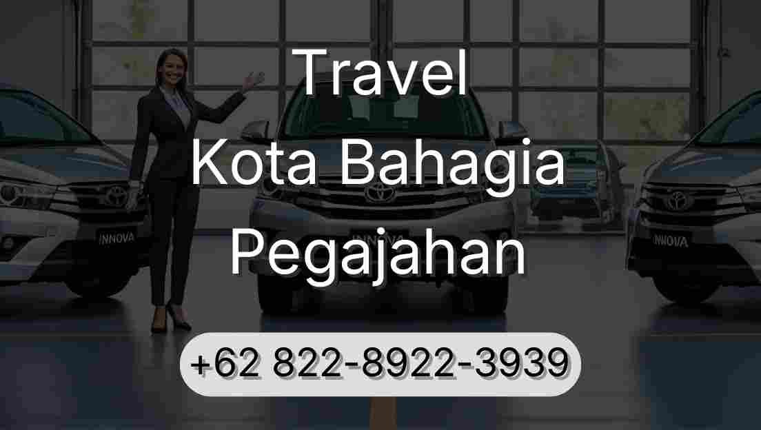 Travel Kota Bahagia Pegajahan