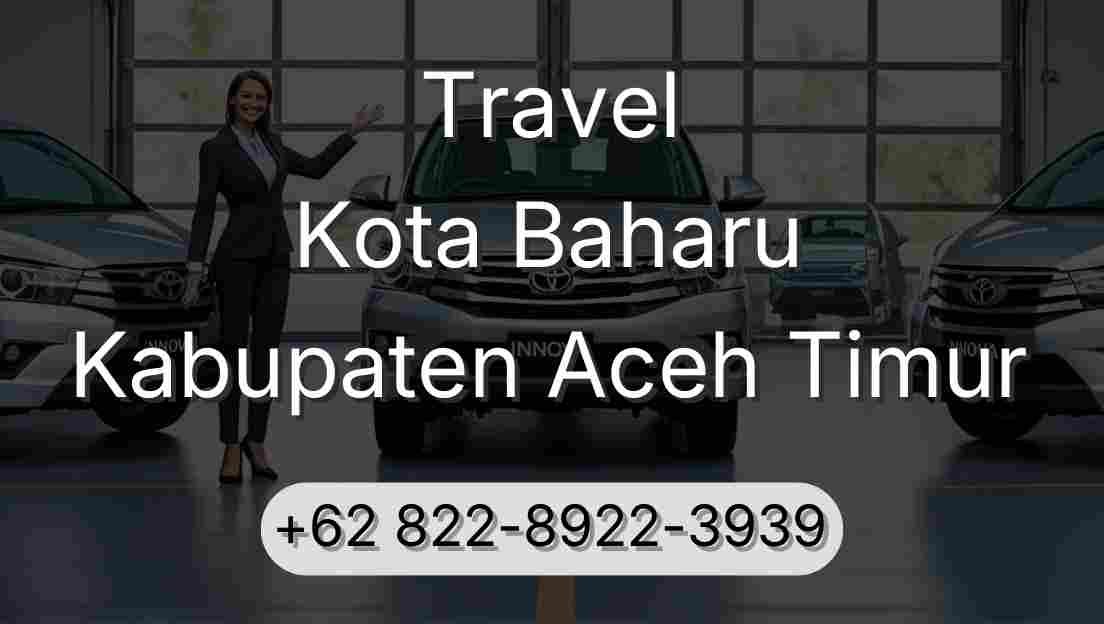 Travel Kota Baharu Kabupaten Aceh Timur