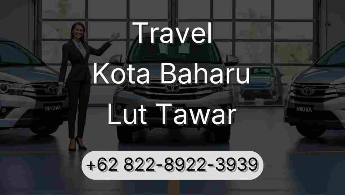 Travel Kota Baharu Lut Tawar